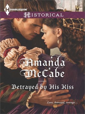 cover image of Betrayed by His Kiss